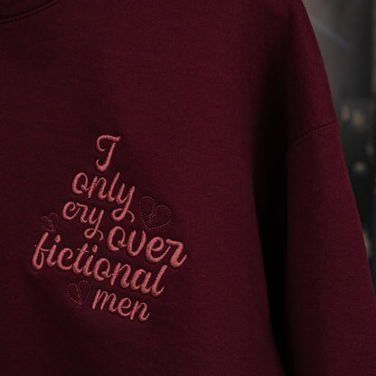 I Only Cry Over Fictional Men Hoodie