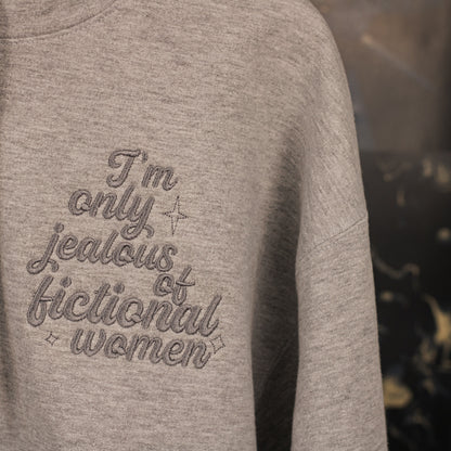 I'm Only Jealous of Fictional Women Hoodie